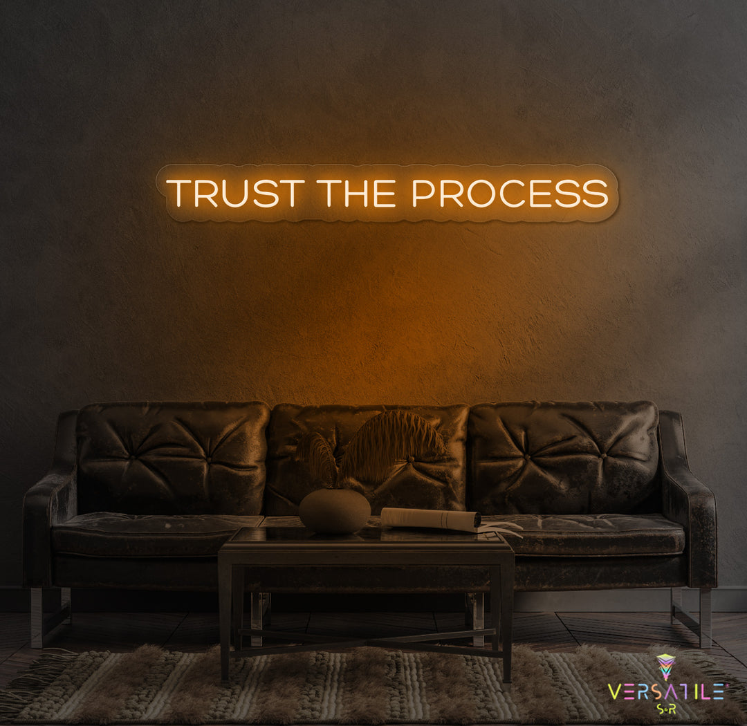 Trust The Process Neon Sign
