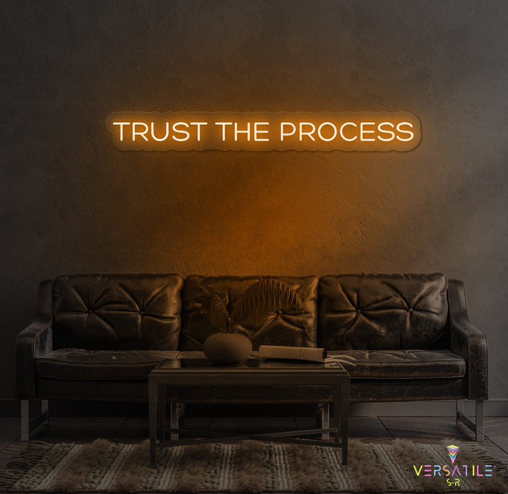 Trust The Process Neon Sign