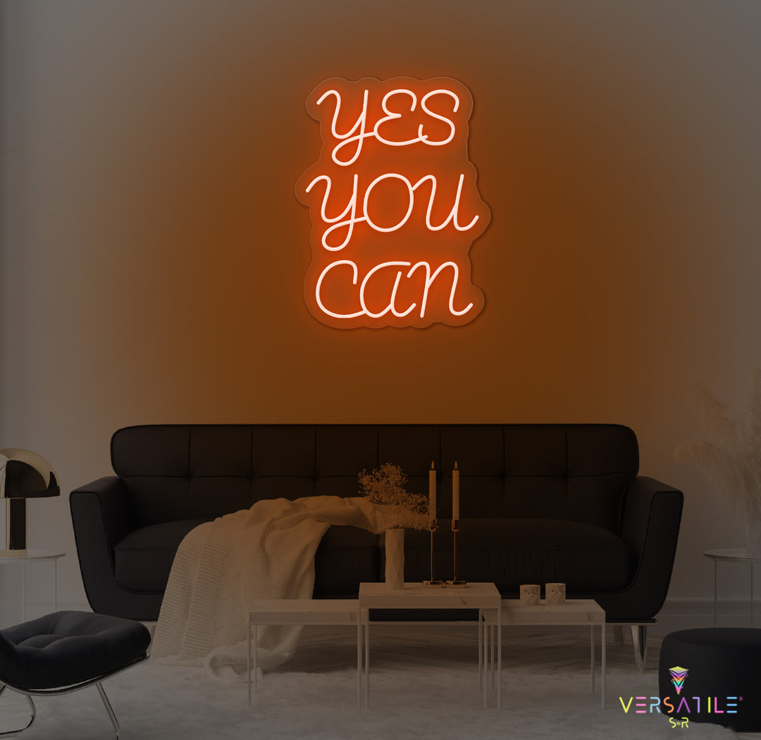 Yes You Can Neon Sign