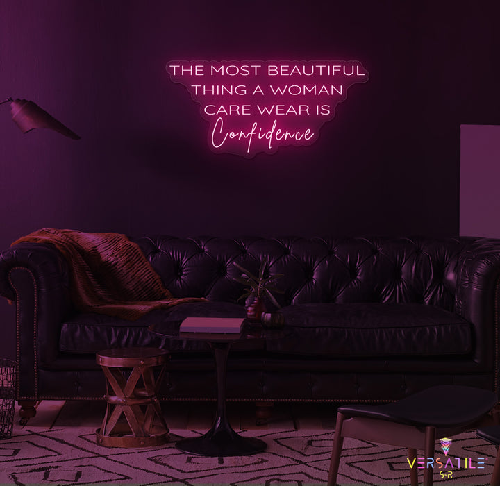 The Most Beautiful Thing A Woman Can Wear Is Confidence Neon Sign