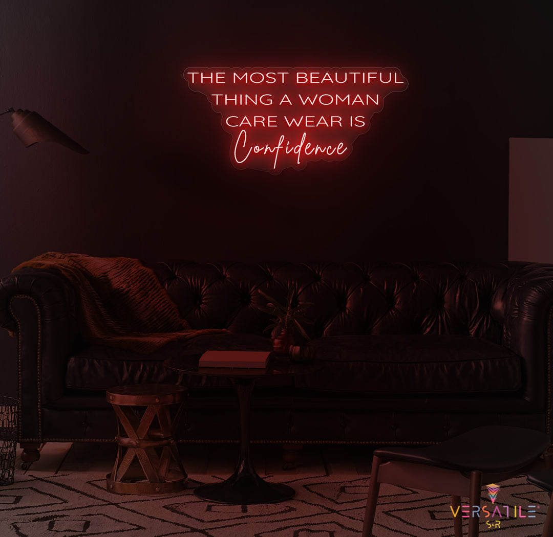 The Most Beautiful Thing A Woman Can Wear Is Confidence Neon Sign
