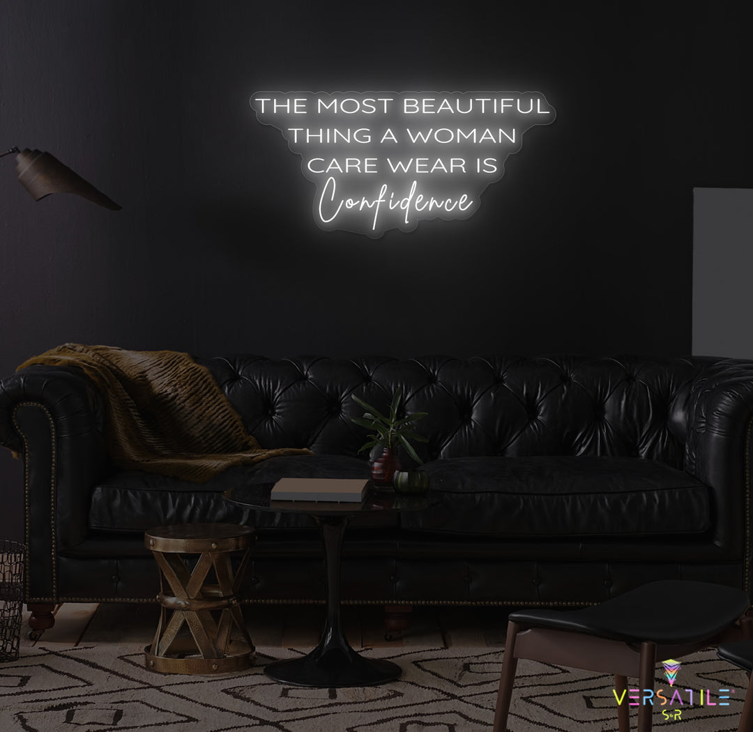 The Most Beautiful Thing A Woman Can Wear Is Confidence Neon Sign