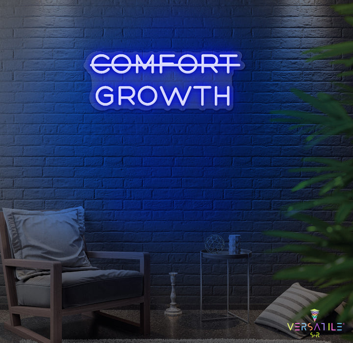 Comfort, Growth Neon Sign