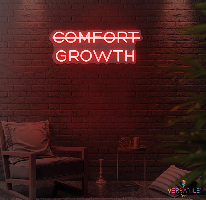 Comfort, Growth Neon Sign
