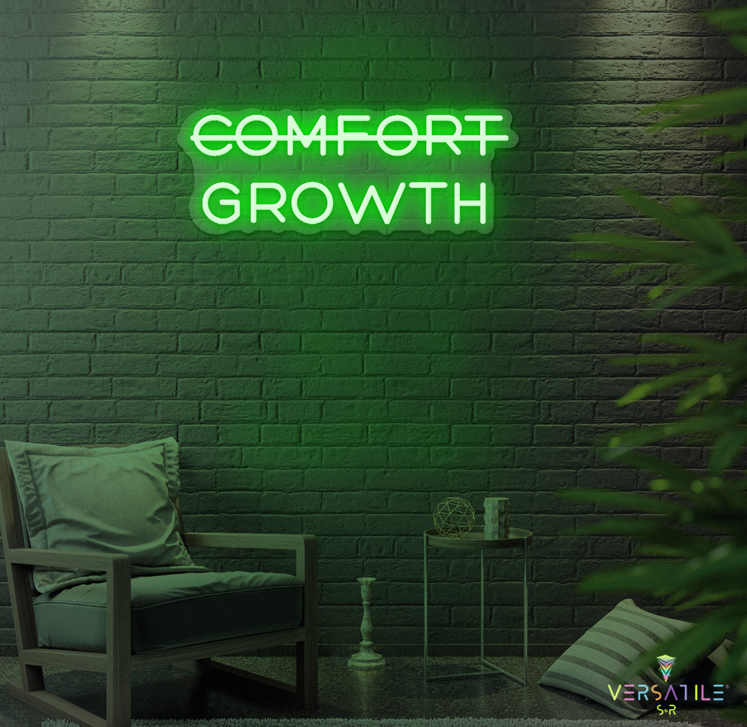 Comfort, Growth Neon Sign