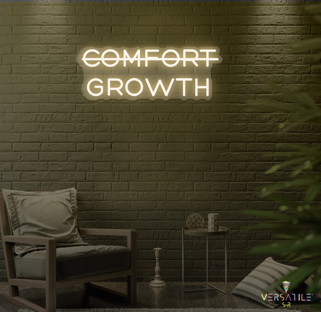 Comfort, Growth Neon Sign