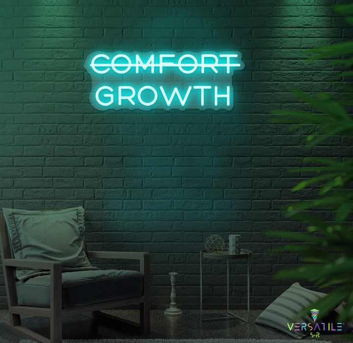 Comfort, Growth Neon Sign