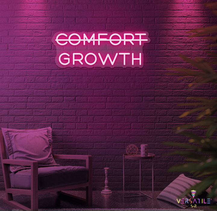 Comfort, Growth Neon Sign