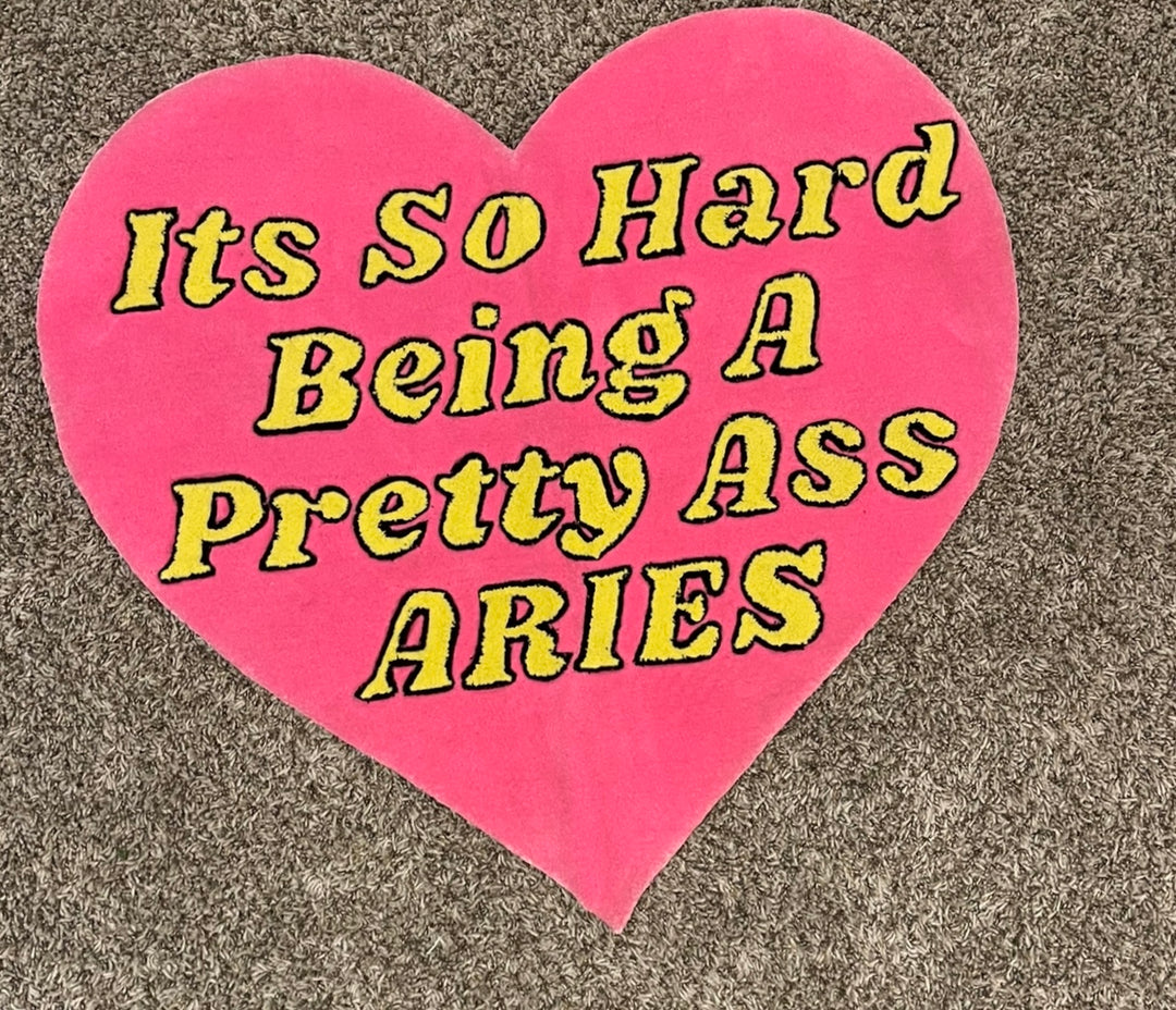 It’s So Hard Being A Pretty Aries Custom Rug