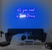 All You Need Is Brows Neon Sign