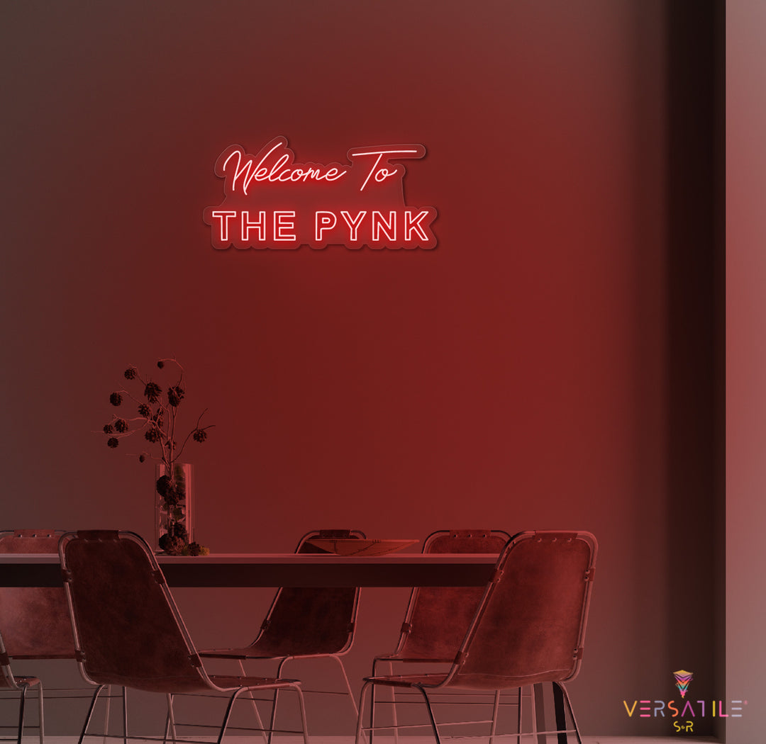 Welcome to the Pynk Neon Sign