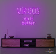 Virgos Do It Better Neon Sign