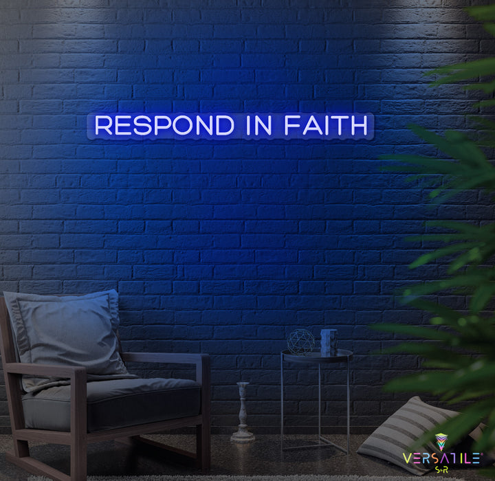 Respond In Faith Neon Sign