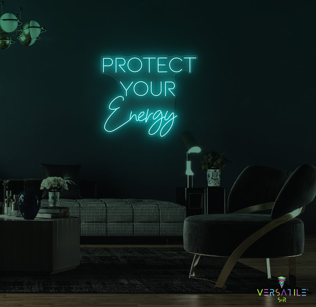 Protect Your Energy Neon Sign