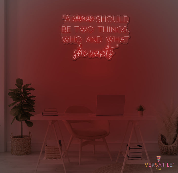 A Woman Should Be Should Be Two Things Neon Sign