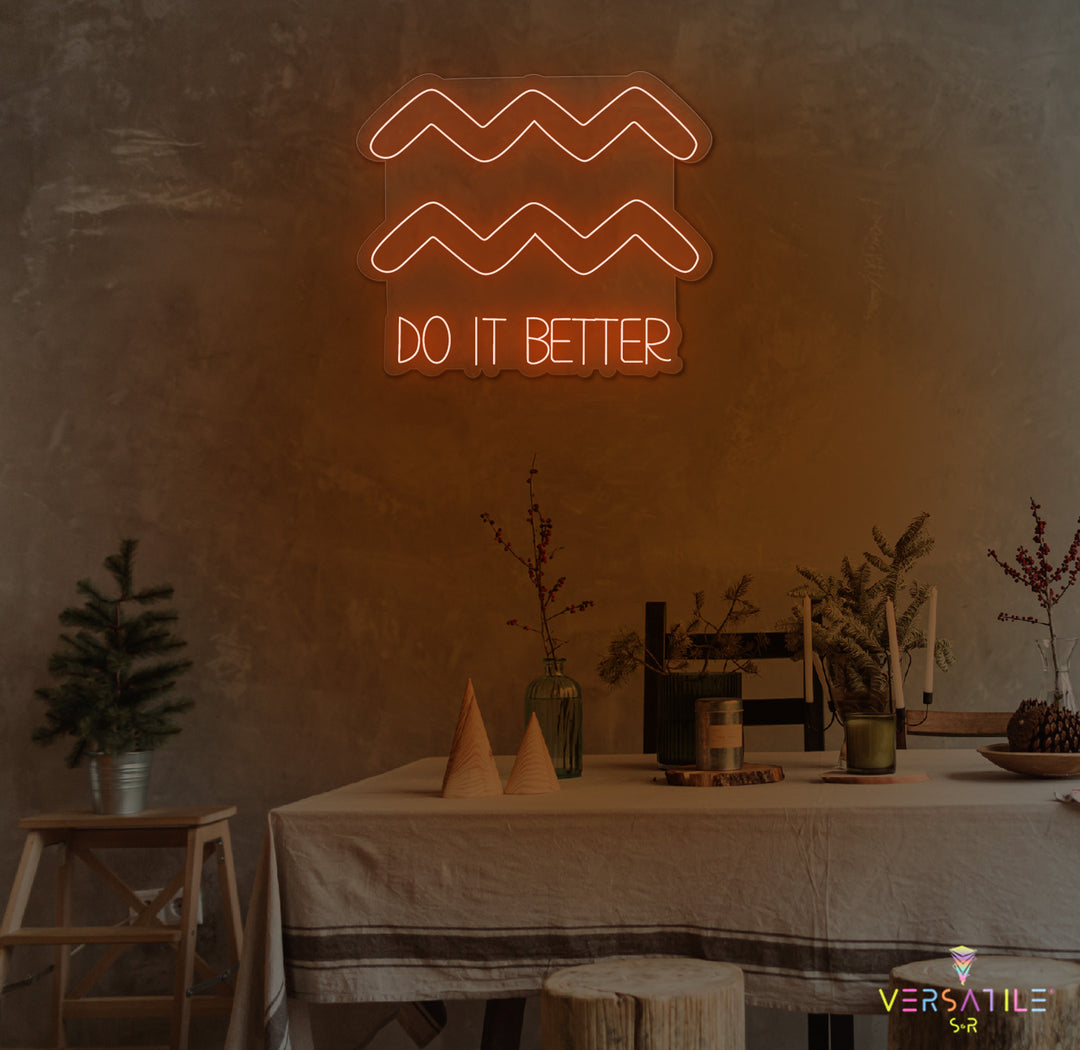 Aquarius Do It Better Neon Sign