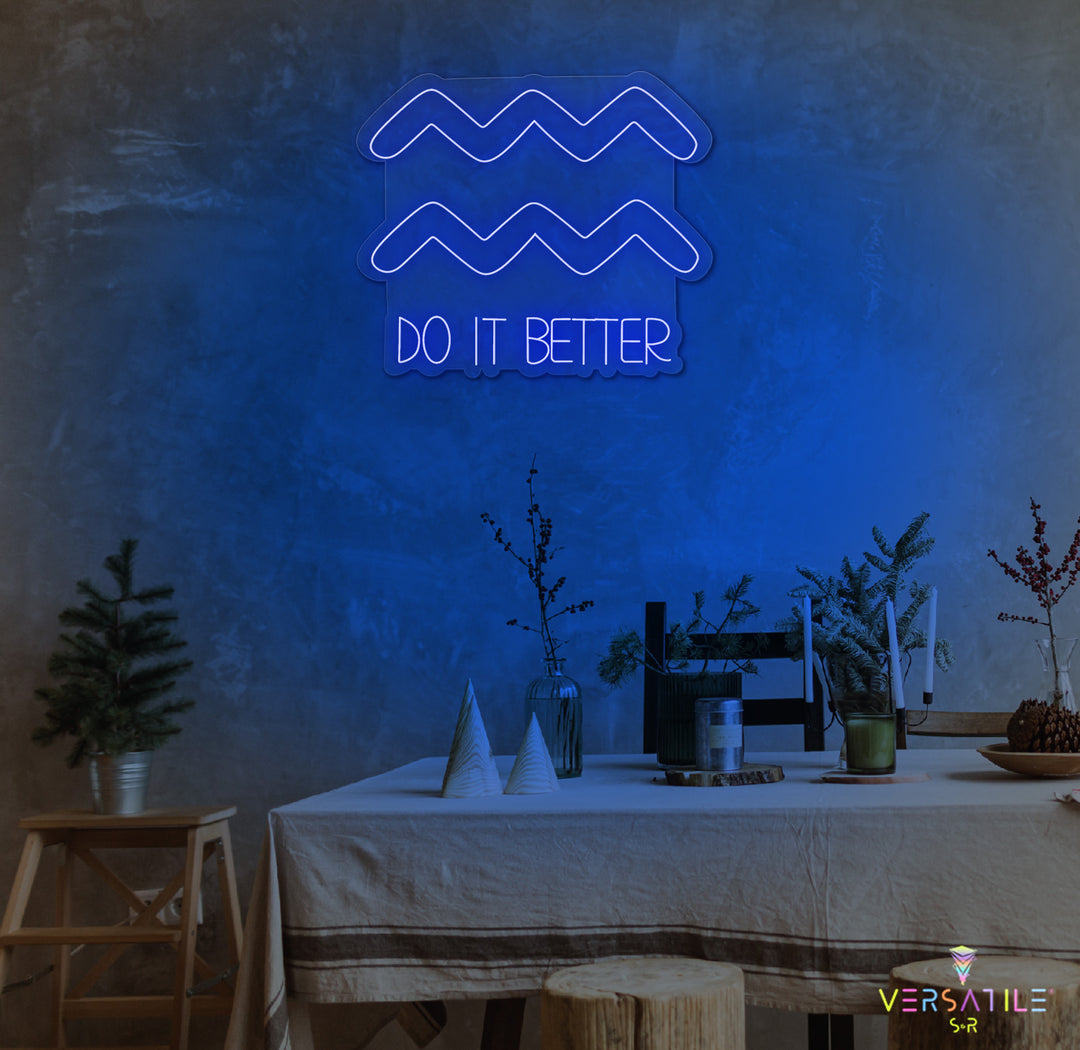 Aquarius Do It Better Neon Sign