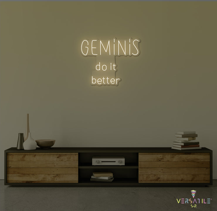 Geminis Do It Better Neon Sign Words