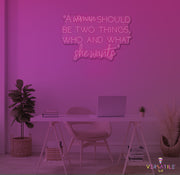 A Woman Should Be Should Be Two Things Neon Sign