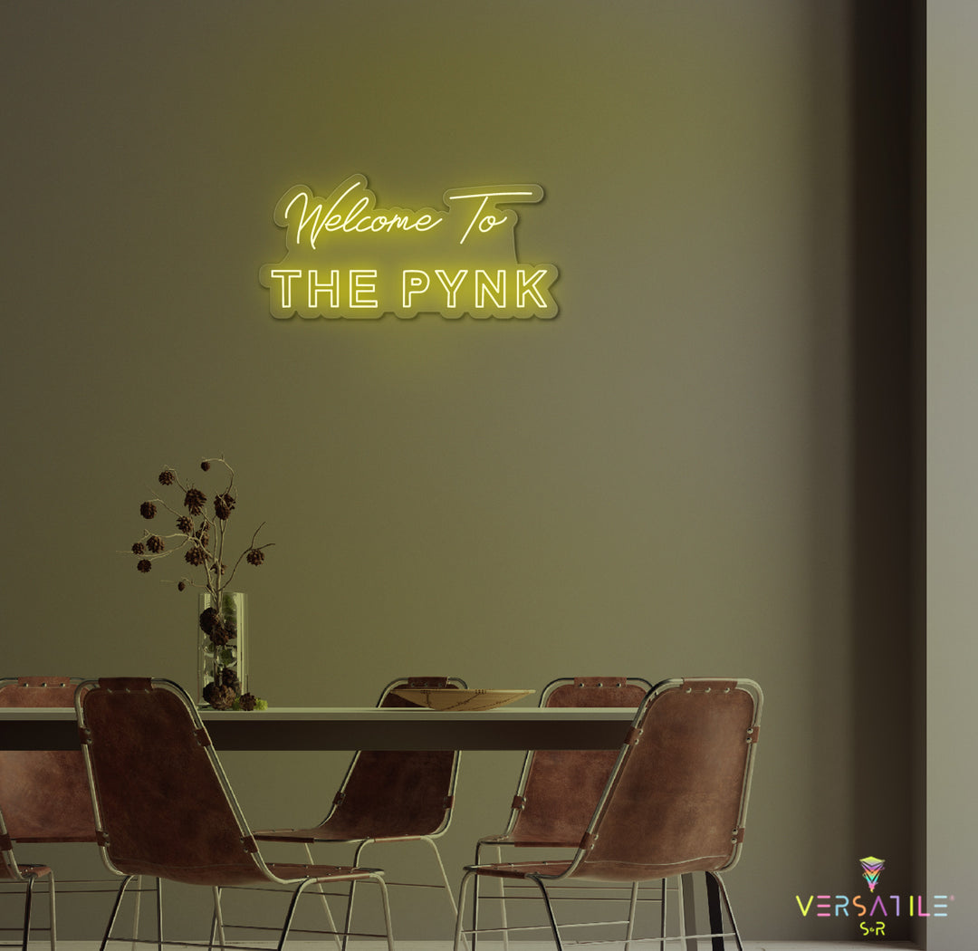 Welcome to the Pynk Neon Sign