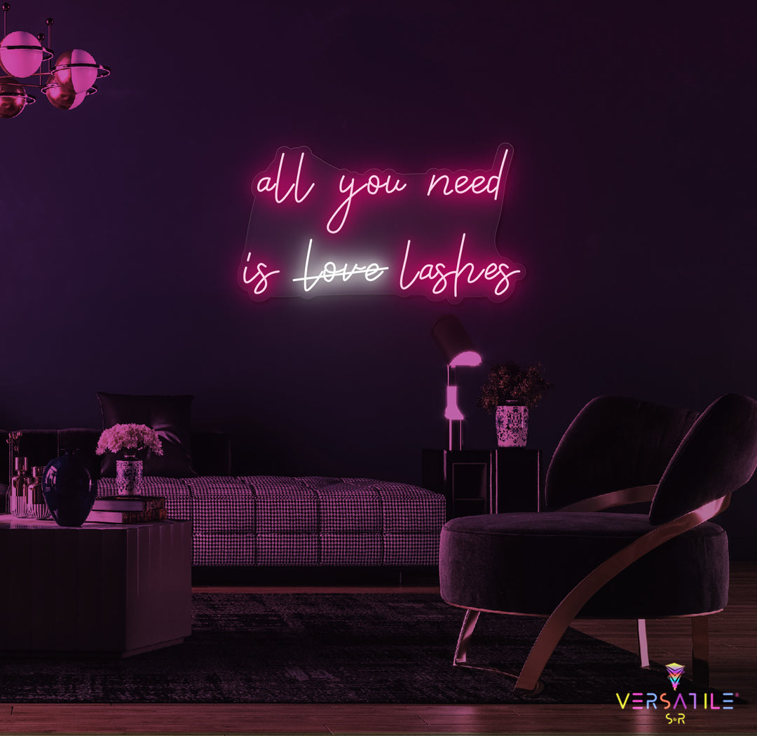 All You Need Is Love Lashes Neon Sign