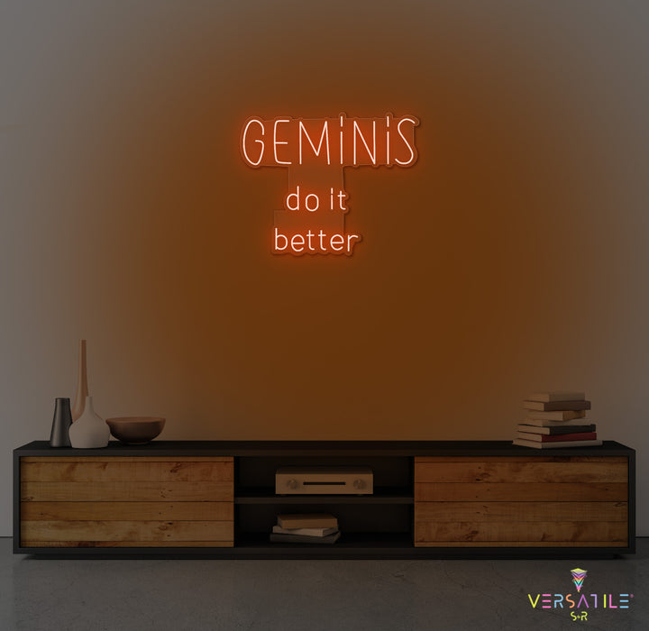 Geminis Do It Better Neon Sign Words