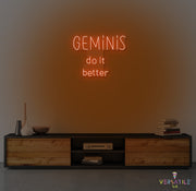 Geminis Do It Better Neon Sign Words