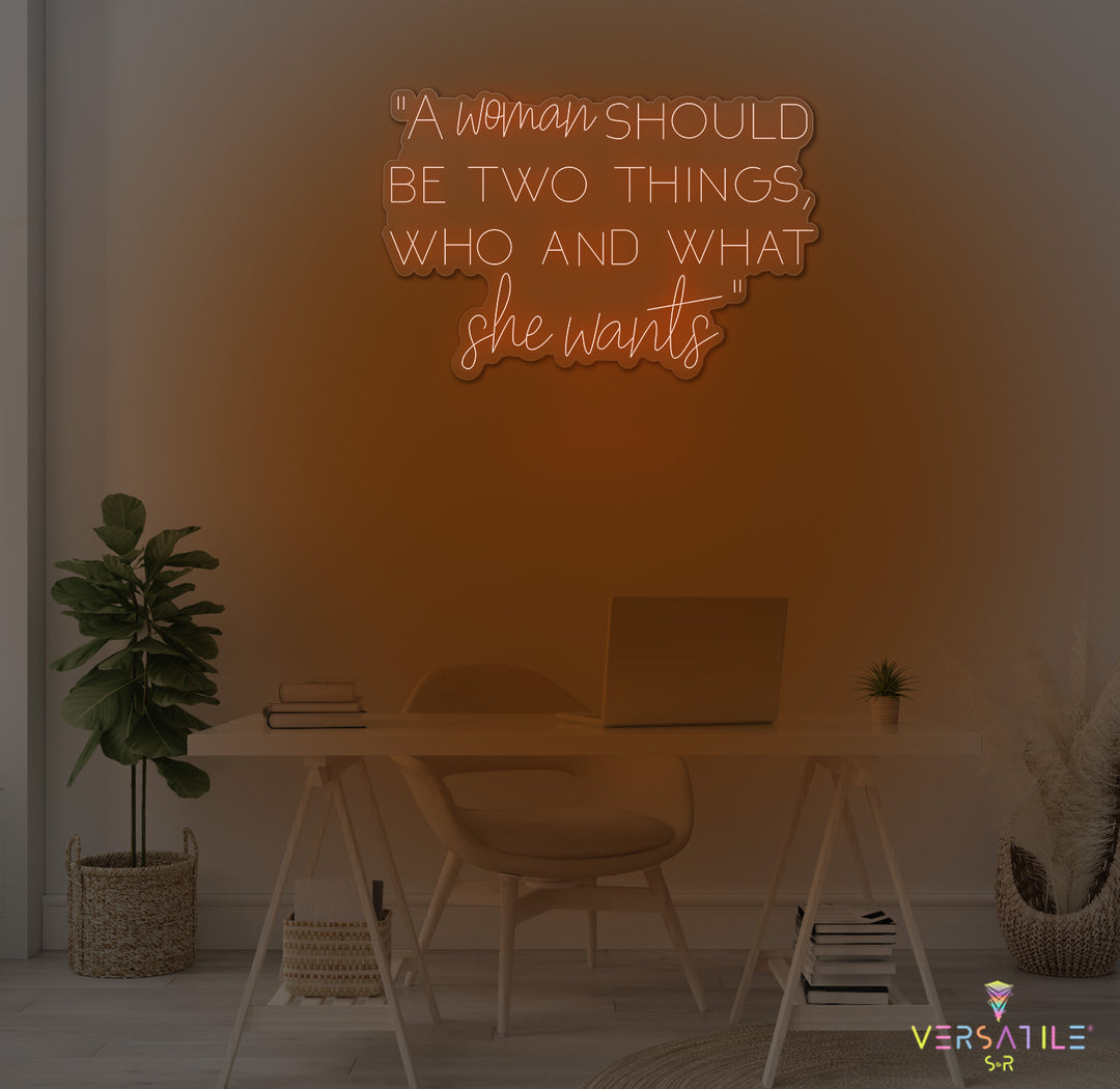 A Woman Should Be Should Be Two Things Neon Sign