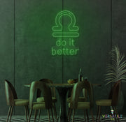 Libras Do It Better Neon Sign