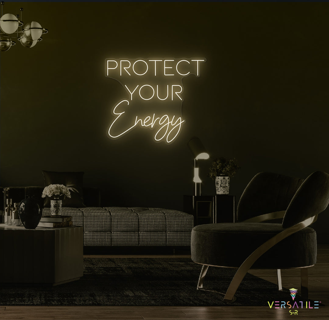 Protect Your Energy Neon Sign