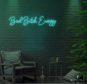 Bad B Energy Neon Sign