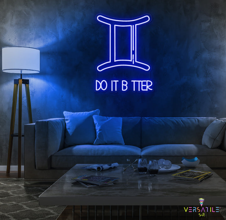 Geminis Do It Better Neon Sign