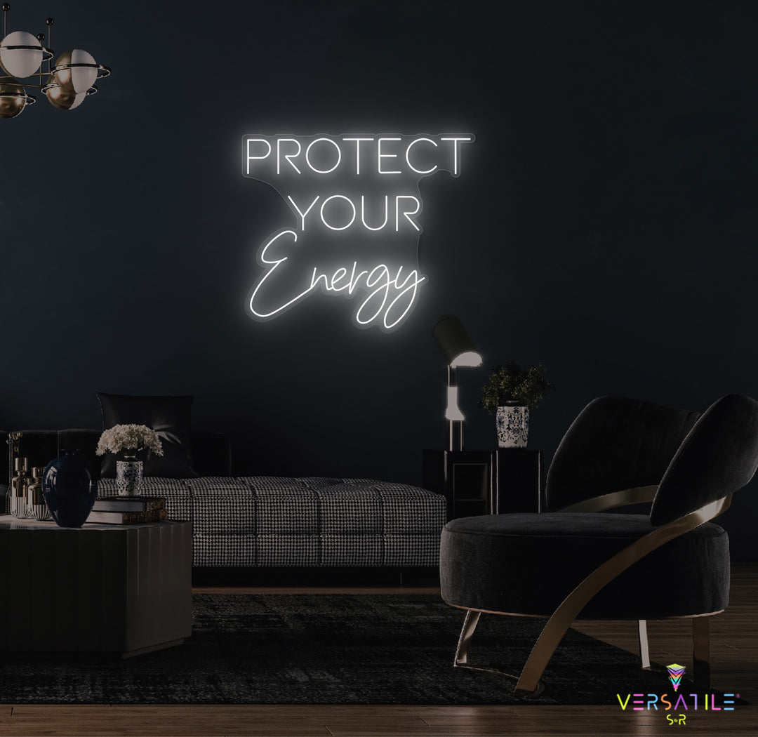 Protect Your Energy Neon Sign