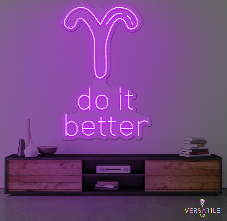 Aries Do It Better Neon Sign