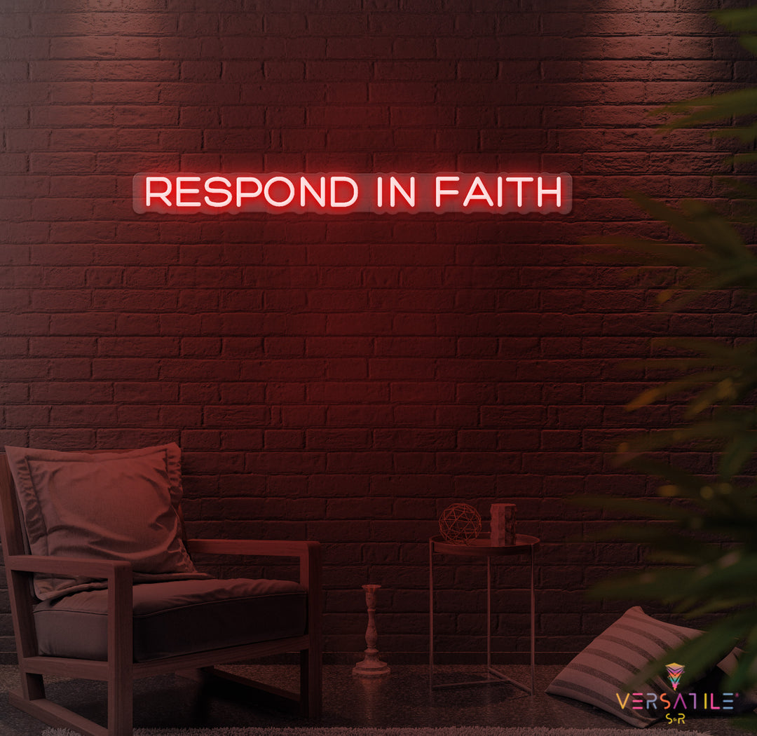 Respond In Faith Neon Sign