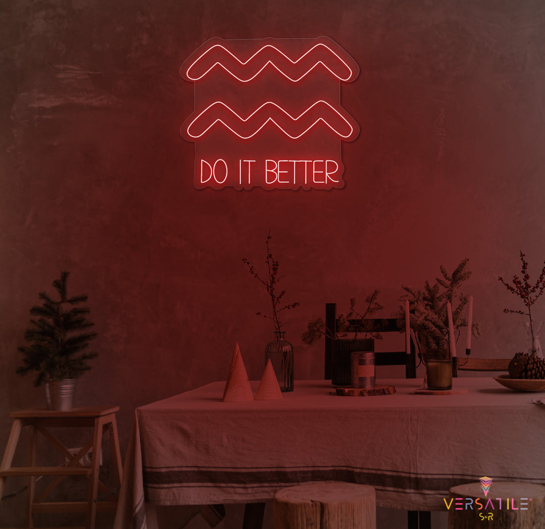 Aquarius Do It Better Neon Sign