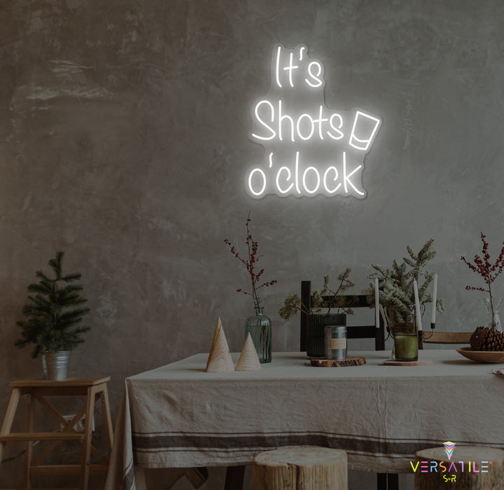 It’s Shots O’Clock Neon Sign