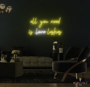 All You Need Is Love Lashes Neon Sign