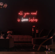 All You Need Is Love Lashes Neon Sign