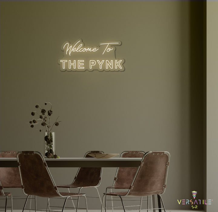 Welcome to the Pynk Neon Sign