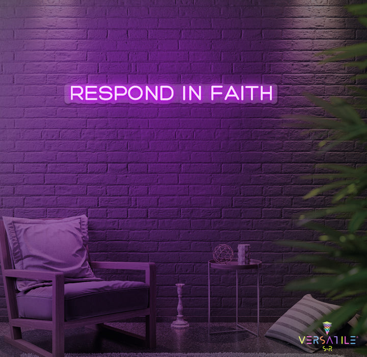 Respond In Faith Neon Sign