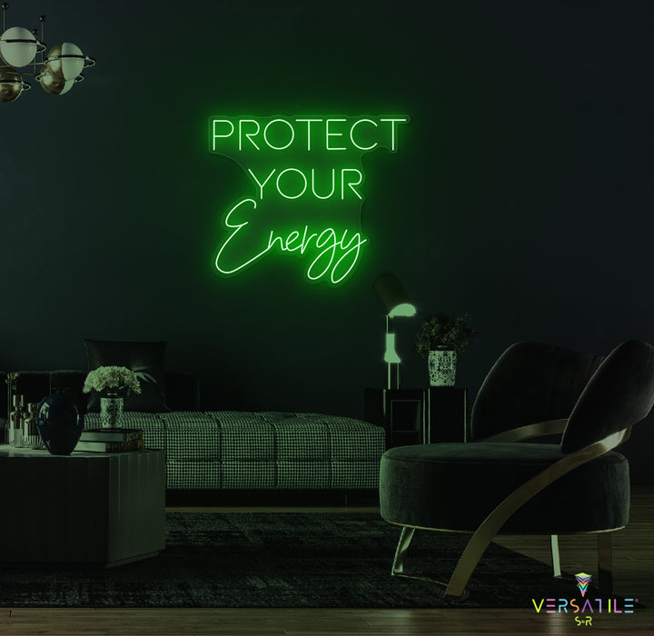 Protect Your Energy Neon Sign