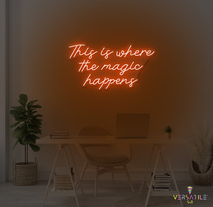 This Is Where The Magic Happens Neon Sign