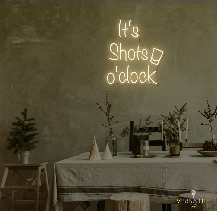 It’s Shots O’Clock Neon Sign