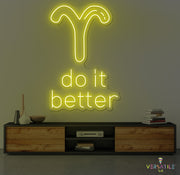 Aries Do It Better Neon Sign