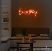 Consistency Cursive Neon Sign