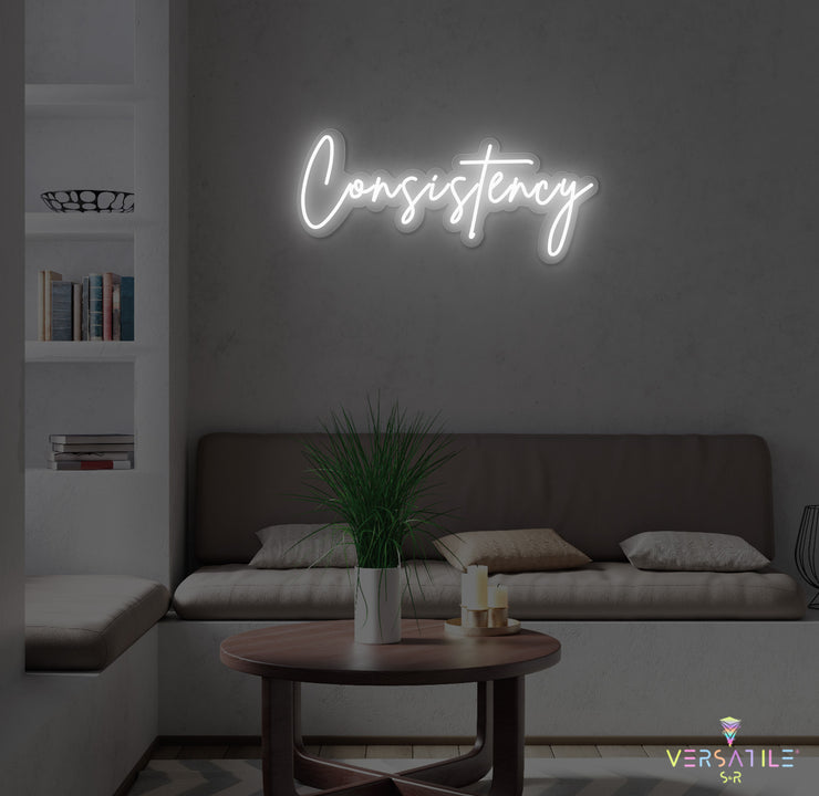 Consistency Cursive Neon Sign