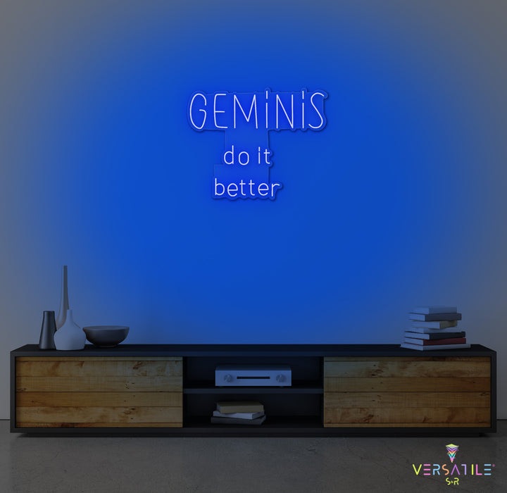 Geminis Do It Better Neon Sign Words