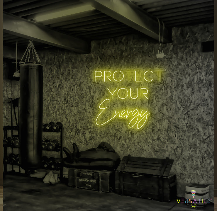 Protect Your Energy Neon Sign