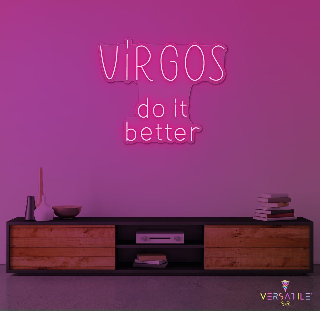 Virgos Do It Better Neon Sign